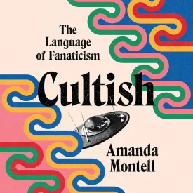 Cultish: The Language of Fanaticism Audio CD  Unabridged, June 15, 2021